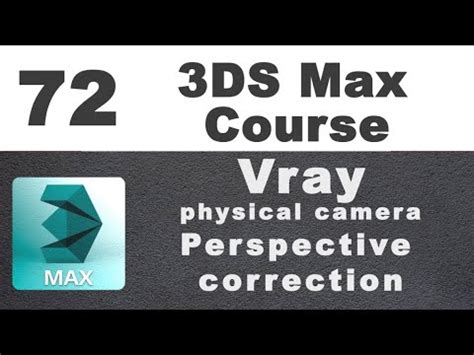 Vray Physical Camera Perspective Correction Autodesk 3ds Max