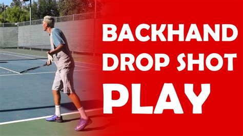 Backhand Drop Shot Play Backhand Slice Youtube