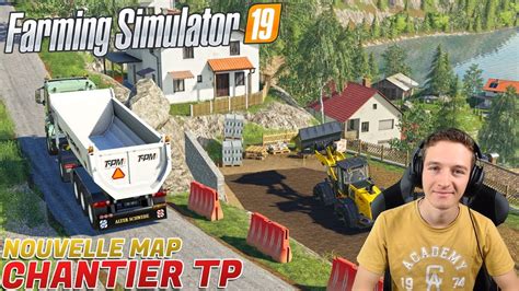 Une Map Tp Avec Des Nouveaux Chantier Farming Simulator Youtube