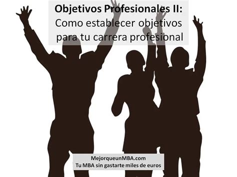 Establecer Objetivos Profesionales Mejor Que Un MBA