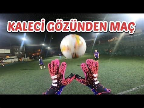 Kaleci Gözünden Maç VİDEO GELİRİ DEPREMZEDELERE GİDECEK YouTube