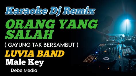 Dj Gayung Tak Bersambut Karaoke Remix Nada Cowok Youtube