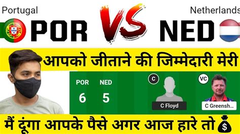 POR Vs NED POR Vs NED Dream11 POR Vs NED Dream11 Prediction POR