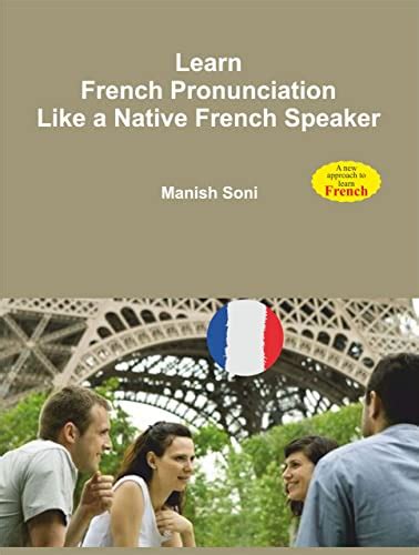 French Pronunciation Like A French Native Speaker Learn French