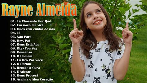 Rayne Almeida M Sicas Gospel As Melhores M Sica Gospel Top As