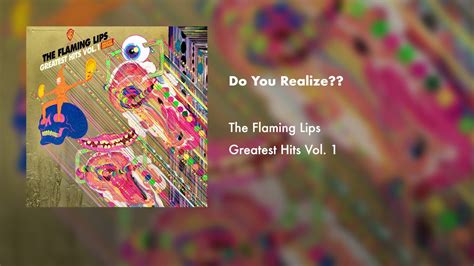 The Flaming Lips Do You Realize Official Audio Youtube Music