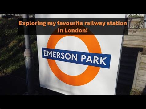 Exploring My Favourite Railway Station In London Emerson Park Youtube