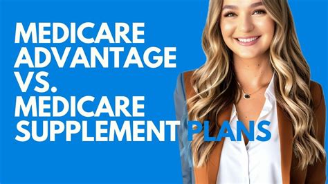 Medicare Advantage Plans Vs Medicare Supplement Plans Youtube