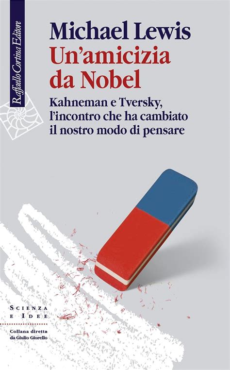 Amazon Un Amicizia Da Nobel Kahneman E Tversky L Incontro Che Ha