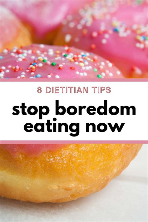 How To Stop Boredom Eating Tips That Work Artofit