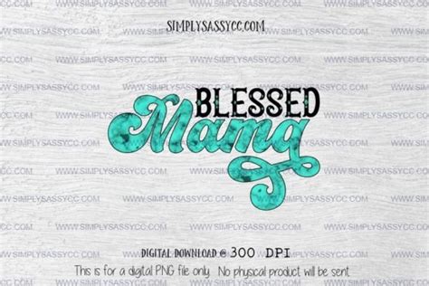 Blessed Mama Sublimation File Turquois Graphic By Simply Sassy Cc