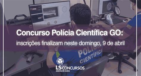 Concurso Polícia Científica Go Com Edital Divulgado Inscrições