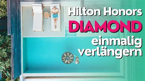 Hilton Honors Diamond Status Einmalig Verl Ngern Yourtravel Tv