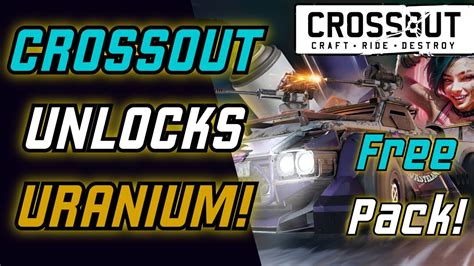 CROSSOUT DAY IS HERE FREE Pack Uranium In CONFRONTATION MODE Fuse