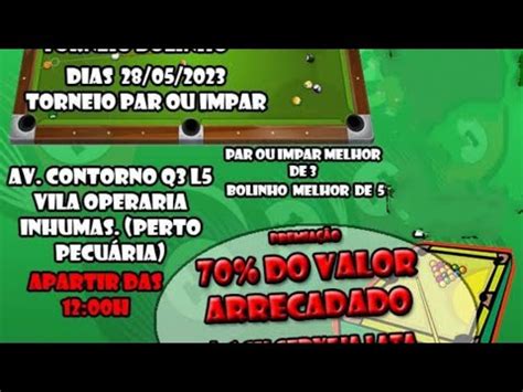 TORNEIO DE PAR OU IMPAR BAR DO CARLOS EM INHUMAS GO SINUCA AO VIVO O