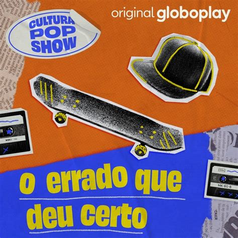 O Errado Que Deu Certo A Nova Forma O Cultura Pop Show Online