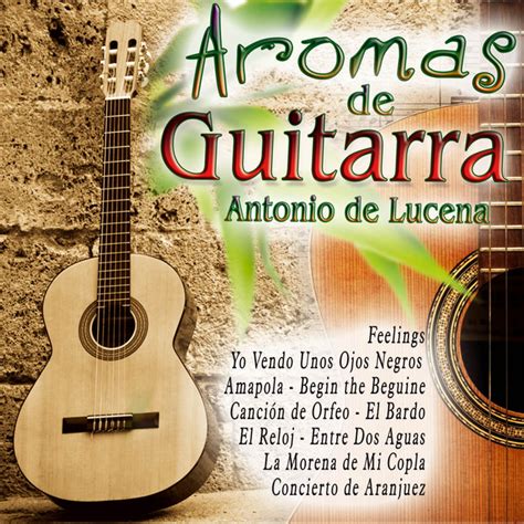 Aromas De Guitarra De Antonio De Lucena Spotify