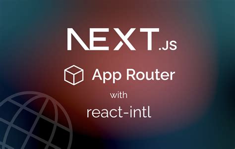 Next Js App Router With React Intl Tutorial