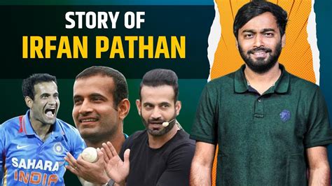 Irfan Pathan Biography The Poster Boy Of India Who Impressed Imran