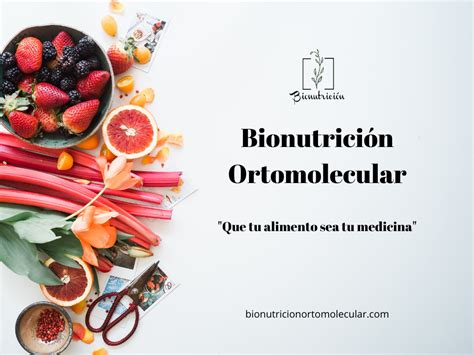 Qué es la nutrición ortomolecular Bionutrición Ortomolecular