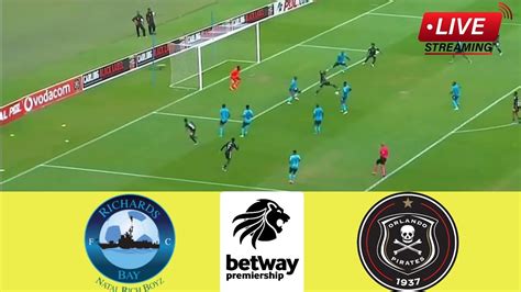 🔴richards Bay Vs Orlando Pirates Todays Live Match Streaming