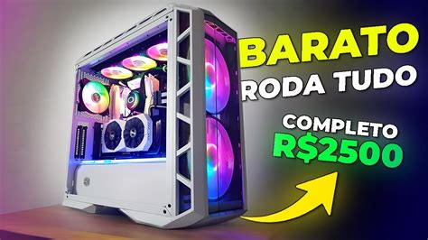 Montando o Melhor PC GAMER Completo Custo Benefício de R 2500 para