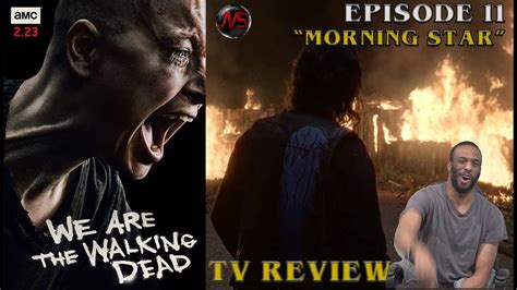 The Walking Dead Season 10 Episode 11 Morning Star Tv Review Twd Youtube