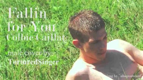 Fallin For You Colbie Caillat Male Version By Torturedsinger Youtube