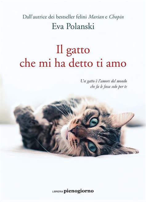 Il Gatto Che Mi Ha Detto Ti Amo Eva Polanski Libro Libreria