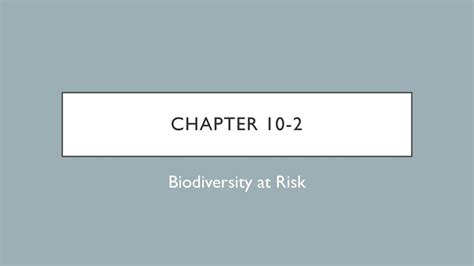 Chapter 10 2 Biodiversity At Risk Ppt Download