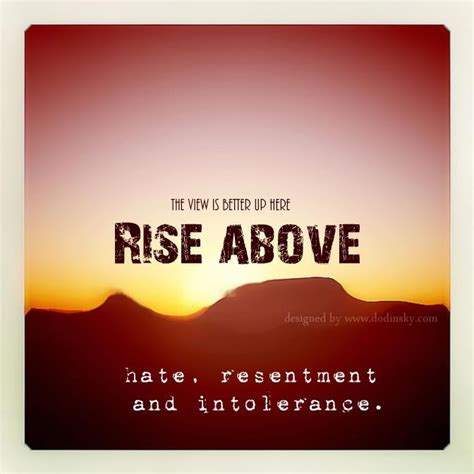 Rise Above Quotes Crazy. QuotesGram