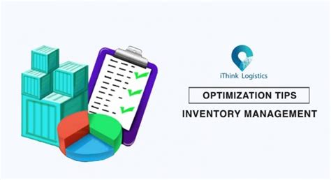 Optimizing Inventory Management 13 Tips To Follow Ithink Logistics