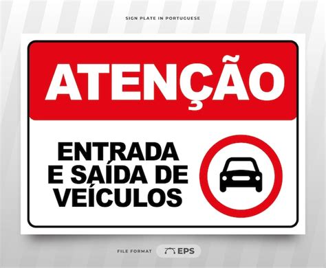 Placa de advertência de entrada e saída de veículos em português do