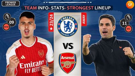 Chelsea Vs Arsenal Strongest Potential Lineup Team Info And Stats