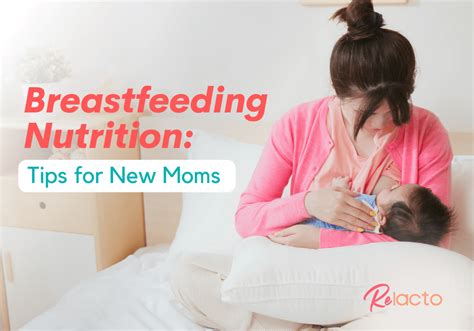 Breastfeeding Nutrition Tips For New Mums Relacto