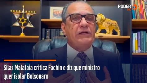 Silas Malafaia Critica Fachin E Diz Que Ministro Quer Isolar Bolsonaro