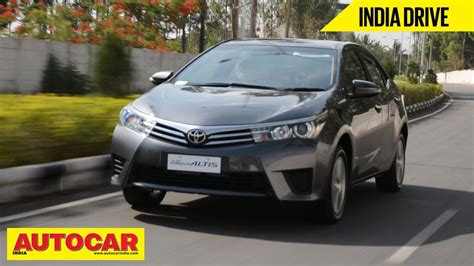 2014 Toyota Corolla Altis India First Drive Toyota Videos Video 1665