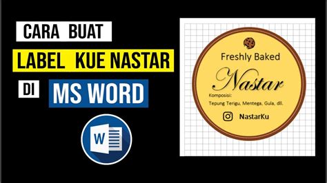 Cara Membuat Label Makanan Di Microsoft Word Kue Nastar Youtube