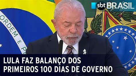 Lula Faz Balanço Dos Primeiros 100 Dias De Governo Sbt Brasil 10 04