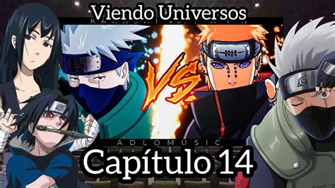 AU Naruto Viendo Universos Futuro Capítulo 14 Kakashi vs Pain