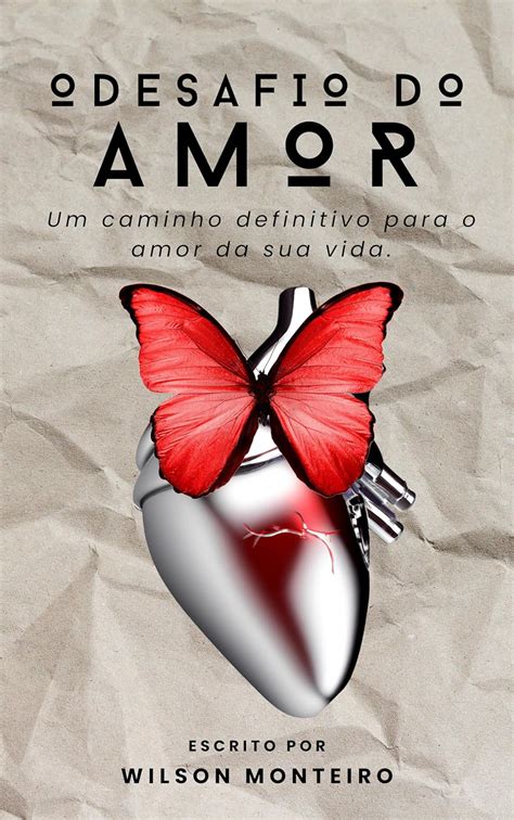 Desafio Do Amor Livro - O Desafio do Amor: Um Caminho Definitivo Para o Amor da Sua Vida eBook ...