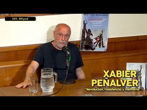 089 MKpod AURKEZPENA XABIER PEÑALVER Revolución resistencia y