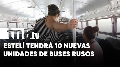 Estel Contar Con Nuevas Unidades De Buses Rusos Tn Tv