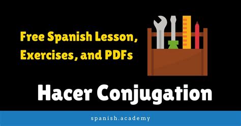 Hacer Conjugation Free Spanish Lesson Exercises And Pdf Imurcia