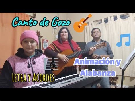 Canto de Gozo Ensayo Letra y Acordes Alabanza Animación Salida