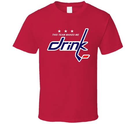 This Team Makes Me Drink Washington Hockey Logo Parody T Shirt