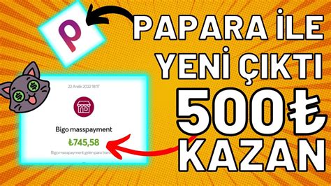 Papara İle Yeni Çıktı 500 Kazan Ödeme Kanıtlı İnternetten Para