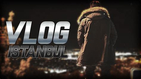 VLOG ISTANBUL YouTube