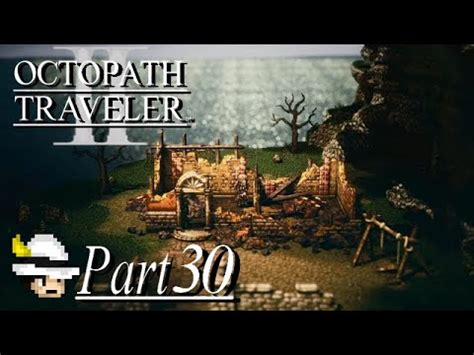 Octopath Traveler II Part 30 Osvald S Home YouTube