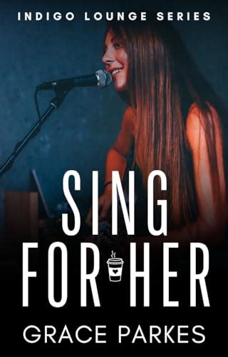 Sing For Her A Lesbian Sapphic Romance By Grace Parkes Goodreads